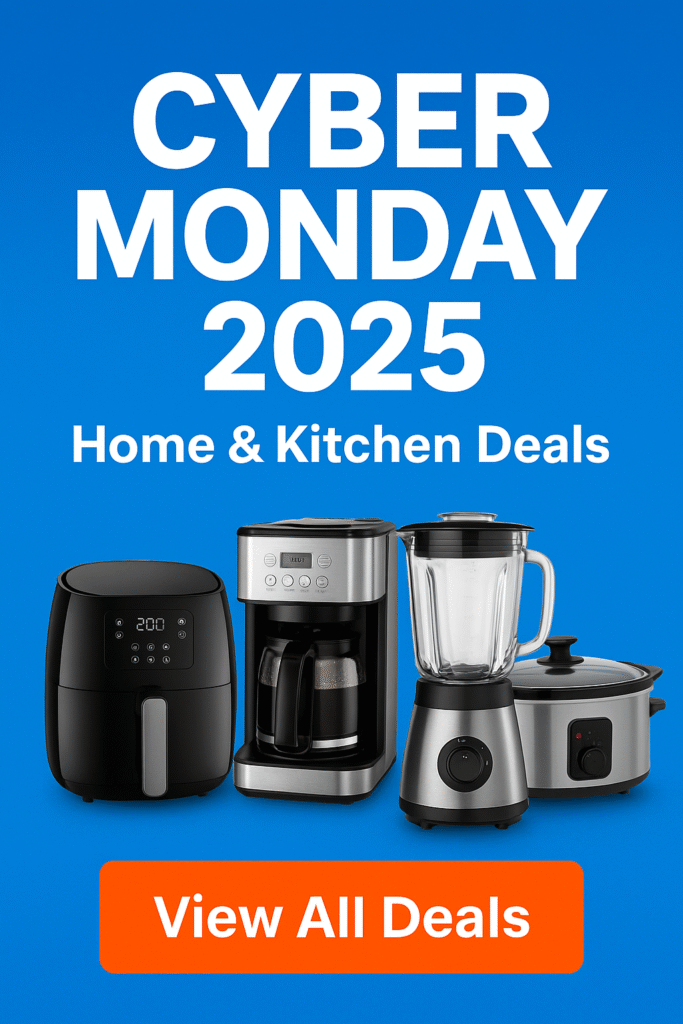 Cyber Monday 2025 Home and Kitchen Deals banner featuring an air fryer, coffee maker, blender, and slow cooker on a blue background with a ‘View All Deals’ button.